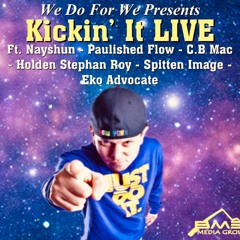 K.I.L  Pt. 1 Ft. Nayshun, Paulished Flow, C.B Mac, Holden Stephan Roy, Spitten Image & Eko Advocate
