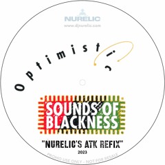 Optimistic - Sounds of Blackness (NURELIC's ATK Refix)
