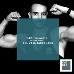 CXL140 Presents...HOUSE WERK (March 2020)