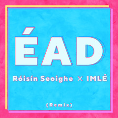 ÉAD (Remix)