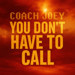 You don't have to call