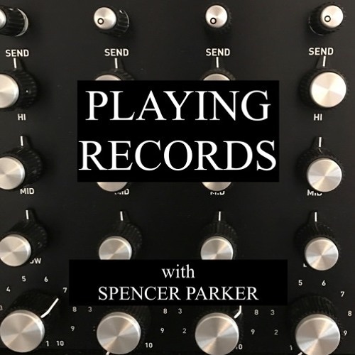 Spencer Parker Playing Records EP056