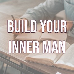 Build Your Inner Man
