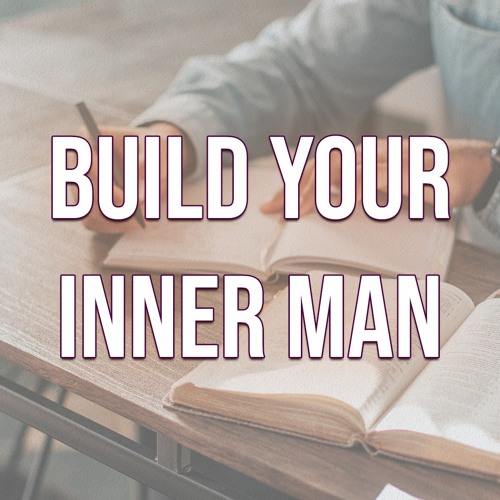 Build Your Inner Man