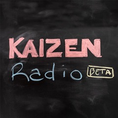Kaizen Radio - Episode 0 (Introduction)