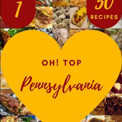 (⚡READ⚡) PDF✔ Oh! Top 50 Pennsylvania Recipes Volume 1: A Pennsylvania Cookbook