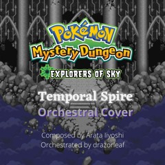 Temporal Spire (PMD: Explorers of Sky Orchestral Cover)