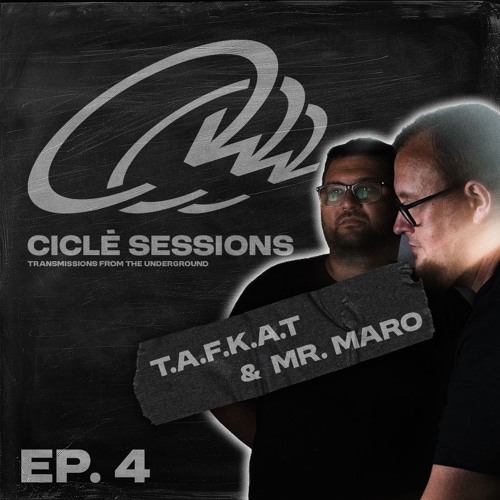 Ciclé Sessions Ep. 4 | T.A.F.K.A.T. & Mr. Maro