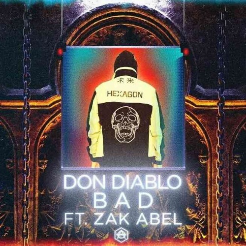 Don Diablo - Bad ( He's x Sfuff Rework ) [FREE DOWNLOAD]