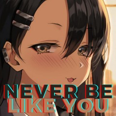 Nightcore - Never Be Like You