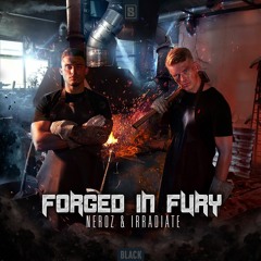 Neroz & Irradiate - Forged In Fury