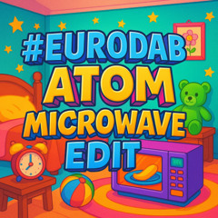#EURODAB - KAARIJA x BABY LASAGNA( ATOM microwave EDIT)