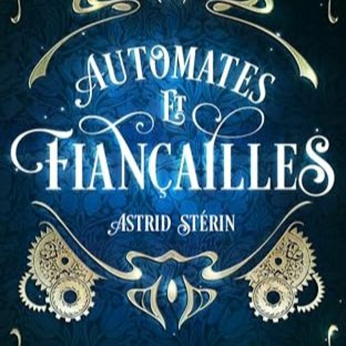 [Télécharger le livre] Automates & Fiançailles (Les Mécagiciennes, #1) sur Amazon Ucgxc