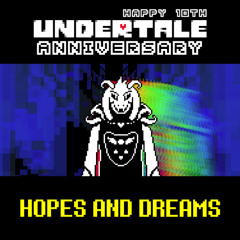 UNDERTALE - Hopes And Dreams