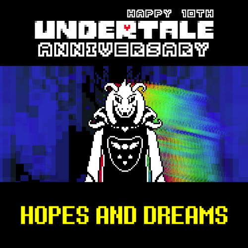 UNDERTALE - Hopes And Dreams