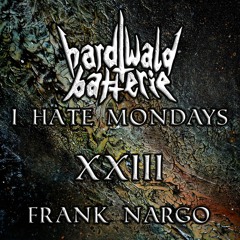 I Hate Mondays XXIII | Frank Nargo | Techno | 162-166bpm