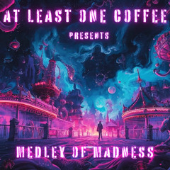 Medley Of Madness