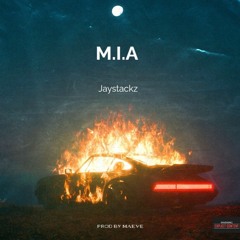 Jay Stackz - M.I.A (prod.byMaeve)