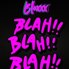 Bla bla bla - Gigi D'agostino - (Bloxxx version Mix)