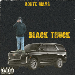 VONTE MAYS - “ Black Truck “