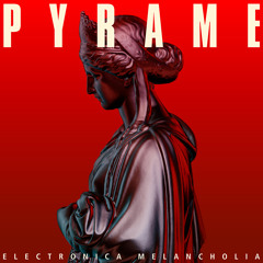 Premiere: Pyrame - Electronica Melancholia [Thisbe Recordings]