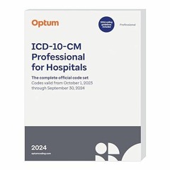Read [PDF] 2024 ICD-10-CM Professional for Hospitals - Optum (Author)