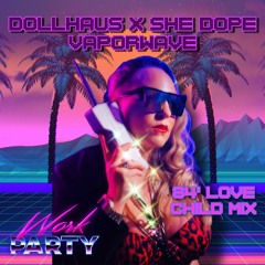 '84 Love Child: DollHaus x She Dope Vaporwave