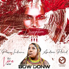 DJ Lana MW, Salima Chica - Deception III & Bow Down (mash-up by Andrew Placid) FREE DOWNLOAD