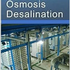 [READ] [EPUB KINDLE PDF EBOOK] SEA WATER REVERSE OSMOSIS DESALINATION (Spanish Editio