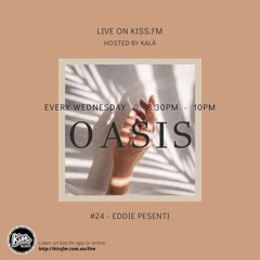 Oasis #24 - Eddie Pesenti @Kissfm