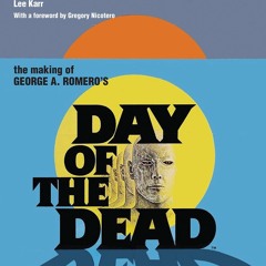 get [❤ PDF ⚡]  The Making of George A Romero?s Day of the Dead android
