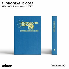 Phonographe Corp - 14 Octobre 2022