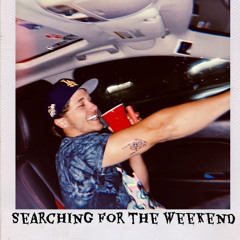 Searching For The Weekend