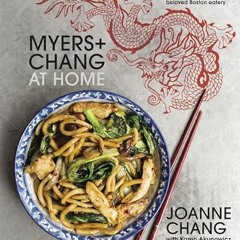 [READ] PDF 📕 Myers+chang At Home: Recipes from the Beloved Boston Eatery by  Joanne
