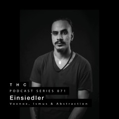 THC Podcast Series 071 - Einsiedler