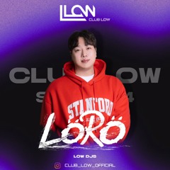 2025 CLUB LOW Mixset 01 : LORO