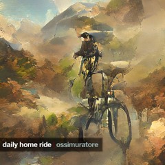 Daily Home Ride (disquiet0558)