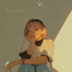 Toujours..