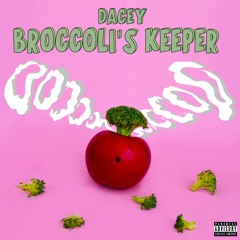 BROCCOLI'S KEEPER - DACEY
