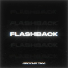 Groove Taxi - Flashback