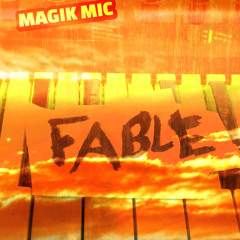 MAGIK MIC -  FABLE