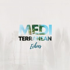 Mediterranean Echoes