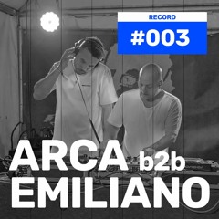 Record#003 - Arca b2b Emiliano - Komm lass tanzen [Markdorf | DE]