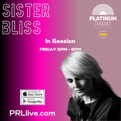 In Session with Sister Bliss every Friday from 5pm on PRLlive.com 05 SEP 2025