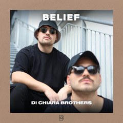 Belief Podcast007 - Di Chiara Brothers