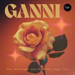 Ganni - Beat Smuggler X Rajveer Maan X Oscar