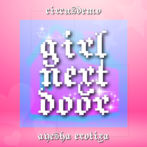 Stream Ayesha Erotica Girl Next Door (Extended Mix) by okayeddie