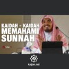 Kaidah - Kaidah Memahami Sunnah - Ustadz Abu Qotadah