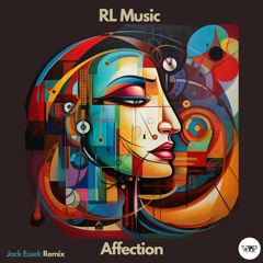 RL Music - Affection (Jack Essek Remix)
