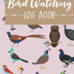 Download❤️[PDF]⚡️ Bird Watching Log Book Journal  Diary  Field Record for Birders  Document